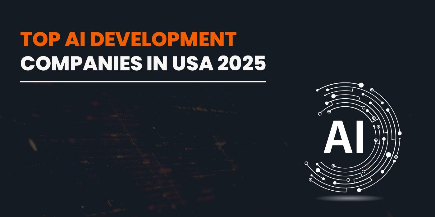 Top AI Development Company  (2025 UPDATED)