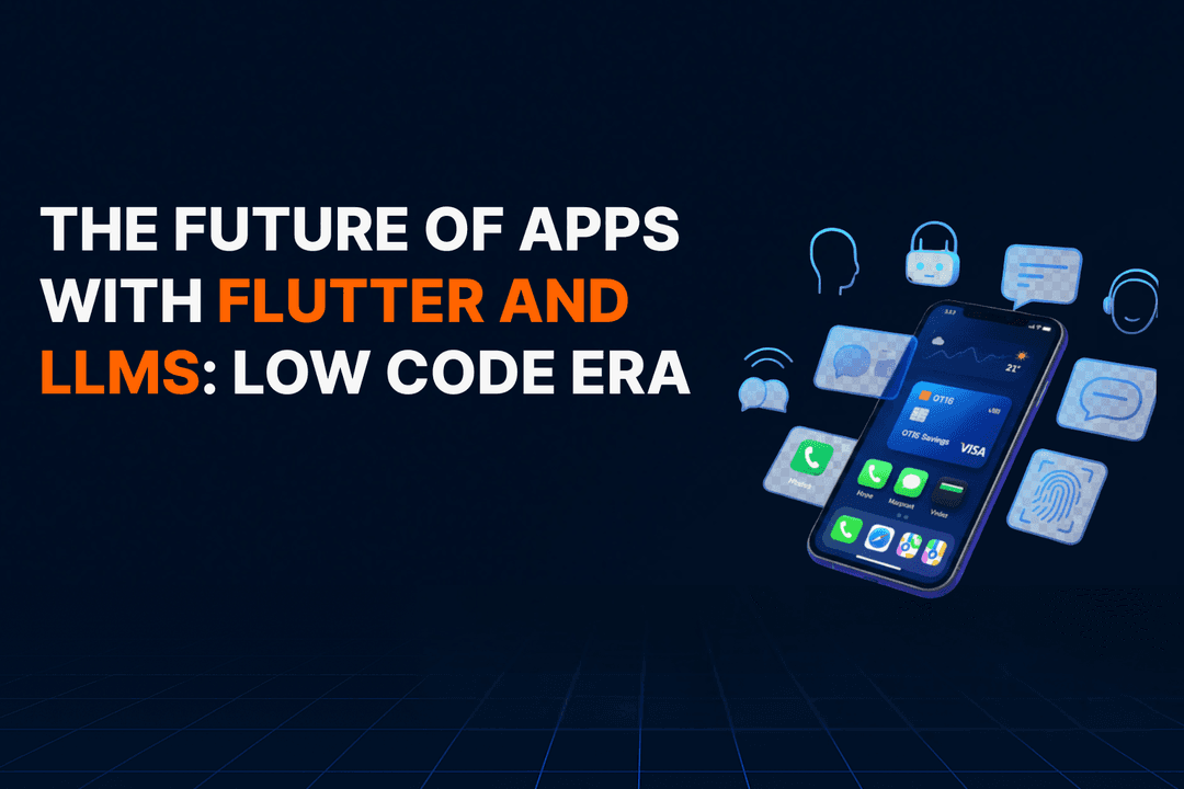 The Future of Apps with Flutter and LLMs: Low Code